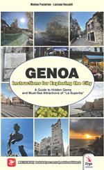 Genoa. Instructions for exploring the city. A guide to hidden gems and must-see attractions of «la Superga»