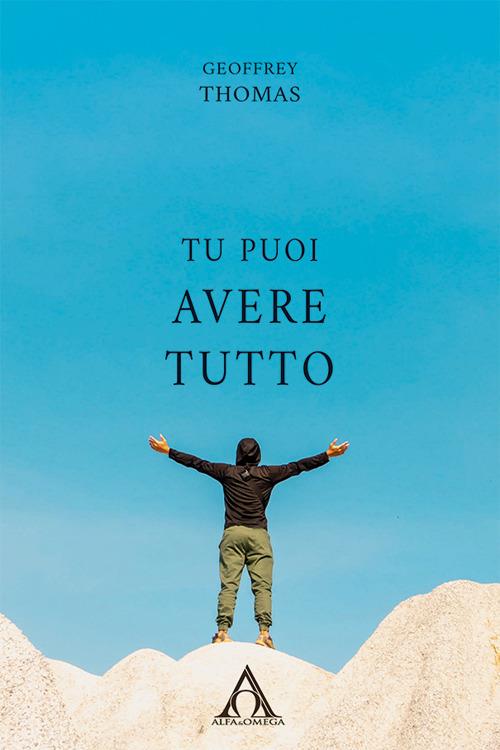 Tu puoi avere tutto - Geoffrey Thomas - copertina