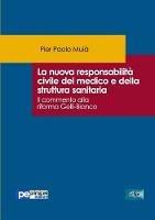 La nuova responsabilità civile del medico e della struttura sanitaria. Il commento alla riforma Gelli-Bianco - Pier Paolo Muià - copertina