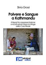 Polvere e sangue a Kathmandu. Il Nepal tra rappresentazione e ricostruzione dopo la strage della casa reale