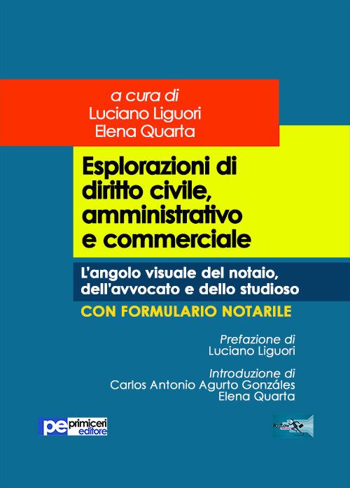 Esplorazioni di diritto civile, amministrativo e commerciale. L'angolo visuale del notaio, dell'avvocato e dello studioso - copertina