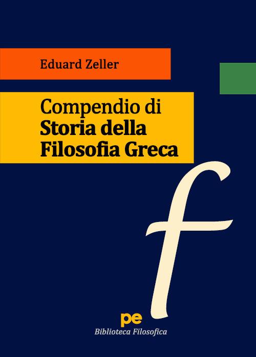 Compendio di Storia della Filosofia Greca - Eduard Zeller - copertina