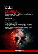 Criminal. Criminologia, criminalistica, investigazione, intelligence, sicurezza