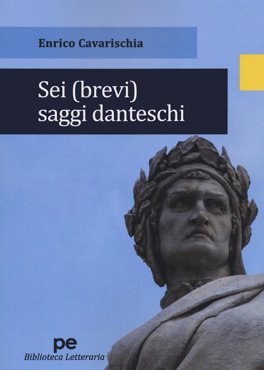 Sei (brevi) saggi danteschi - Enrico Cavarischia - copertina
