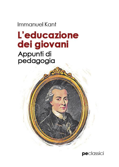 L'educazione dei giovani. Appunti di pedagogia - Immanuel Kant - copertina