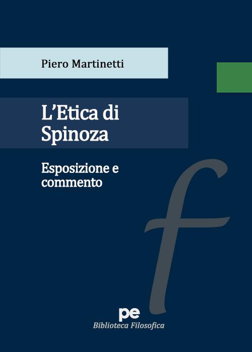 L'Etica di Spinoza. Esposizione e commento - Piero Martinetti - copertina