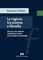 La ragione tra scienza e filosofia