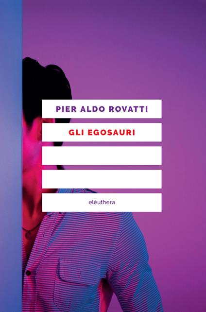 Gli egosauri - Pier Aldo Rovatti - ebook