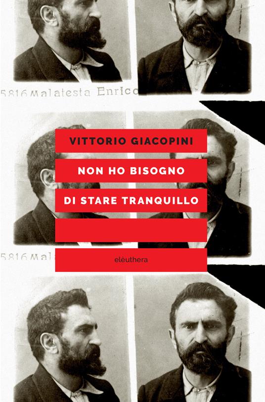 Non ho bisogno di stare tranquillo - Vittorio Giacopini,Paolo Cossi - ebook