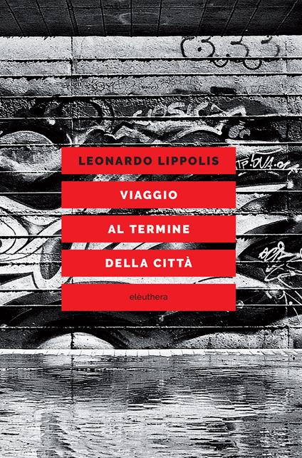 Viaggio al termine della città - Leonardo Lippolis - copertina