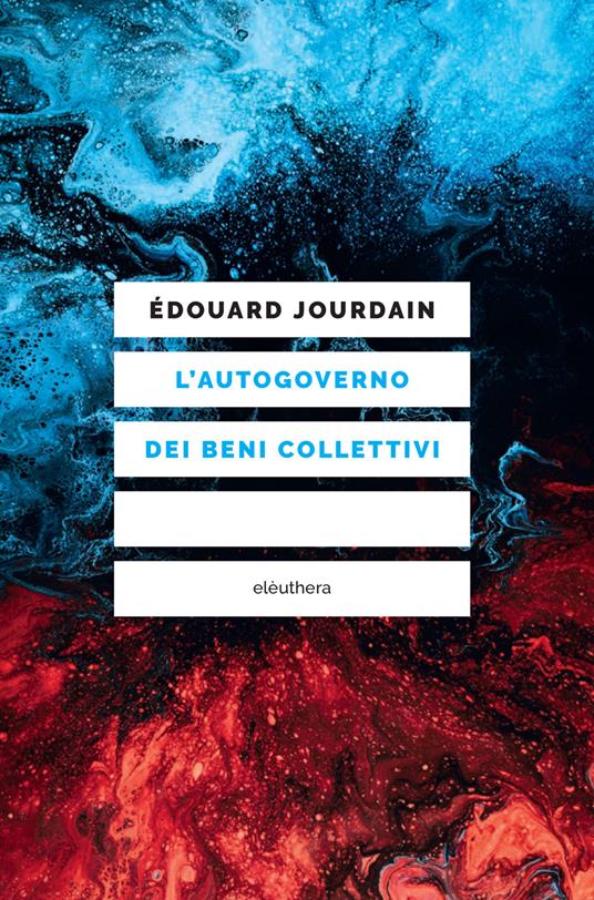 L'autogoverno dei beni collettivi - Edouard Jourdain - copertina