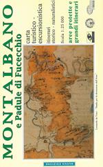 Montalbano e Padule di Fucecchio. Carta turistico-escursionistica. Itinerari storico-naturalistici 1:25.000. Nuova ediz.