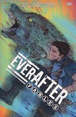 Protocollo Pandora. Everafter. Fables . Vol. 1