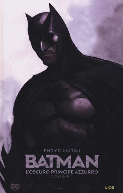L' oscuro principe azzurro. Batman. Vol. 1 - Enrico Marini - copertina