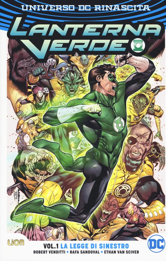 Universo DC. Rinascita. Lanterna Verde. Vol. 1: legge di Sinestro, La. -  Robert Venditti - Rafa Sandoval - - Libro - Lion - DC Comics | IBS