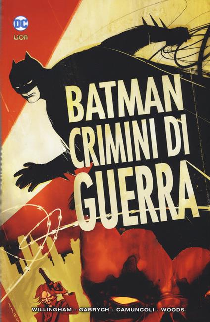 Crimini di guerra. Batman - Bruce Jones,Will Pfeifer,Andersen Gabrych - copertina