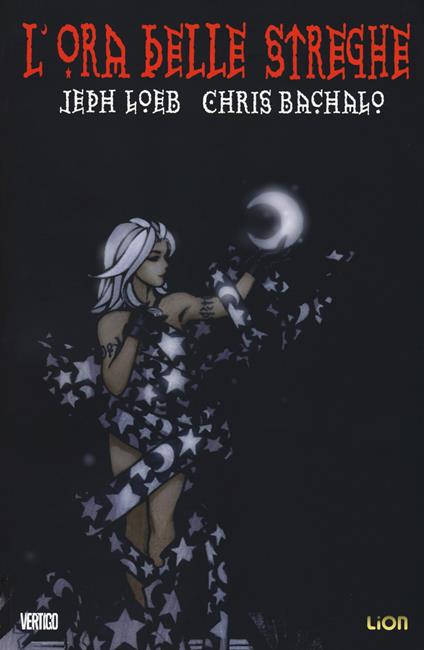 L' ora delle streghe - Jeph Loeb,Chris Bachalo - copertina