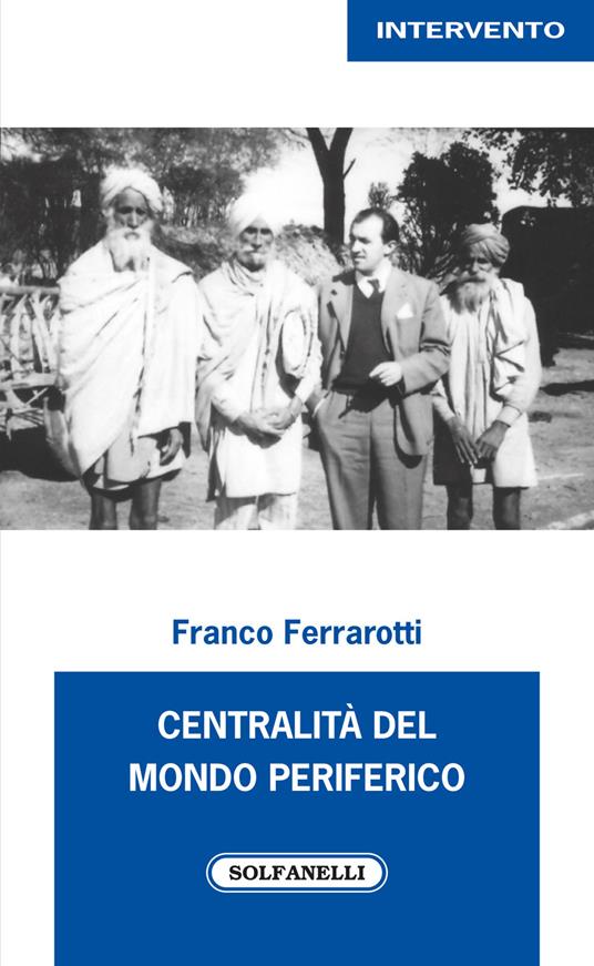 Centralità del mondo periferico - Franco Ferrarotti - copertina