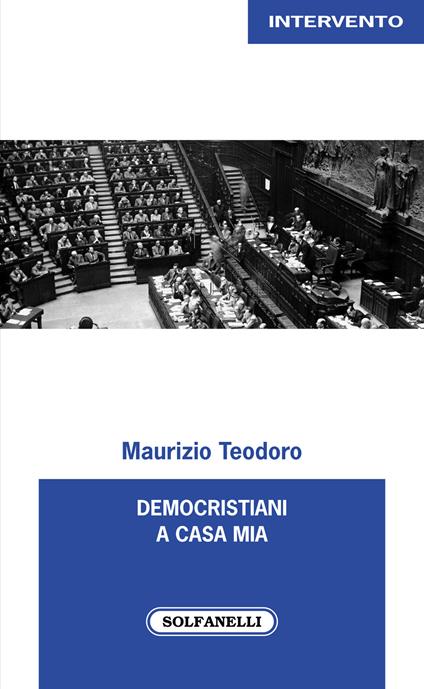 Democristiani a casa mia - Maurizio Teodoro - copertina