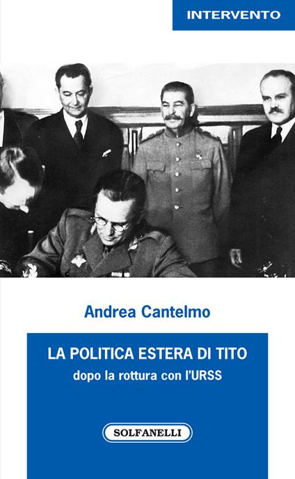 La politica estera di Tito dopo la rottura con l'URSS - Andrea Cantelmo - copertina