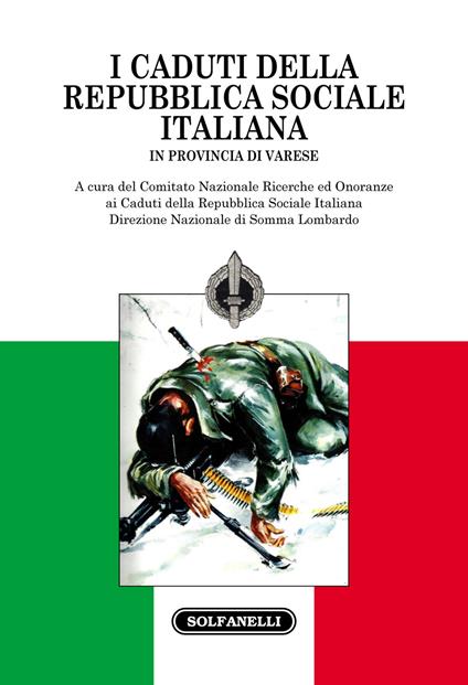 I caduti della Repubblica Sociale Italiana. In provincia di Varese - copertina