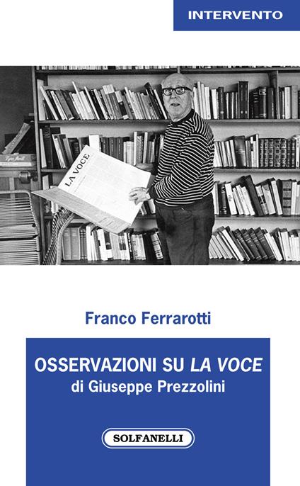 Osservazioni su «La Voce» di Giuseppe Prezzolini - Franco Ferrarotti - copertina