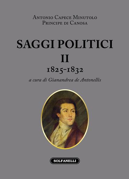 Saggi politici. Vol. 2: 1825-1832 - Antonio Capece Minutolo - copertina