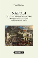 Napoli. Città del trono e dell'altare