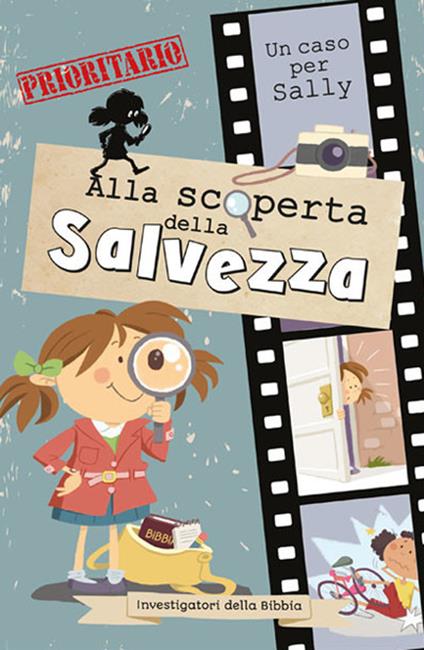 Alla scoperta della salvezza. Investigatori della Bibbia. Un caso per Sally - Salem De Bezenac,Agnes De Bezenac - copertina