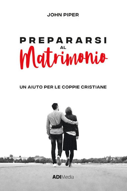 Prepararsi al matrimonio - John Piper - copertina