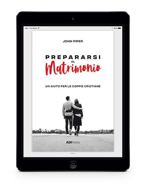 Prepararsi al matrimonio - John Piper,A. Z. - ebook