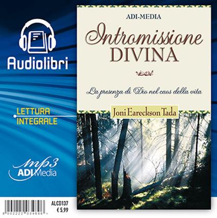 Intromissione divina. La presenza di Dio nel caos della vita. Audiolibro - Joni Eareckson Tada - copertina