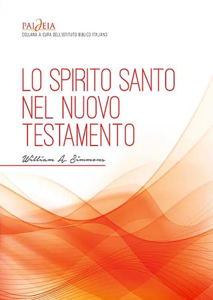 Lo Spirito Santo nel Nuovo Testamento - William Simmons - copertina