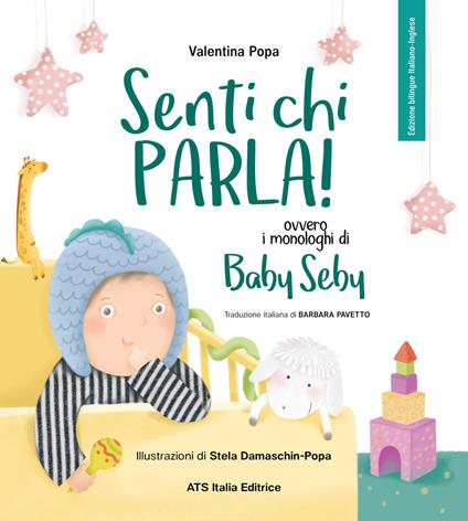 Senti chi parla! Ovvero i monologhi di Baby Seby. Look Who's talking! or Baby Seby's monologues - Valentina Popa - copertina