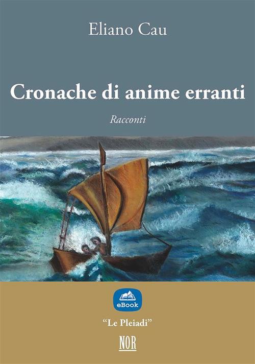 Cronache di anime erranti - Eliano Cau - ebook