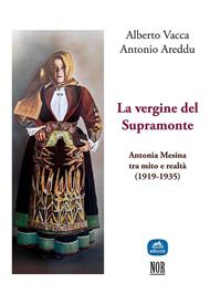 La vergine del Supramonte. Antonia Mesina (1919-1935) tra mito e realtà