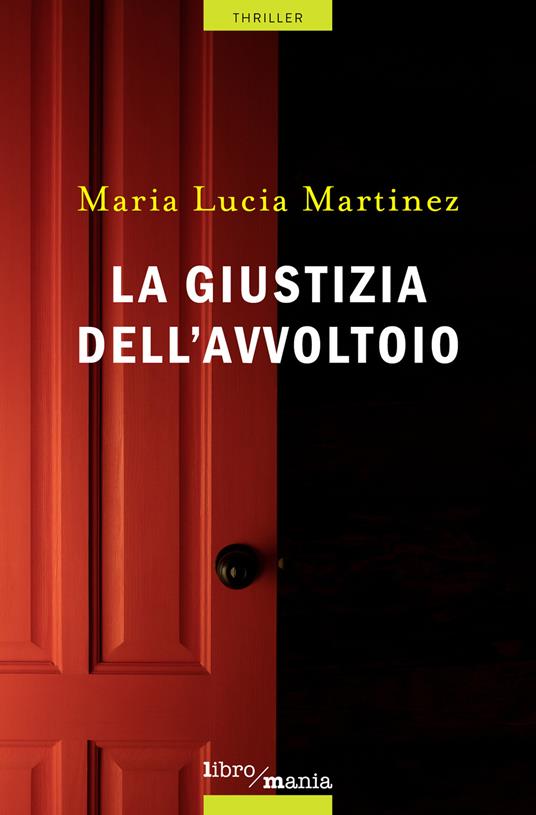 La giustizia dell'avvoltoio - Maria Lucia Martinez - ebook