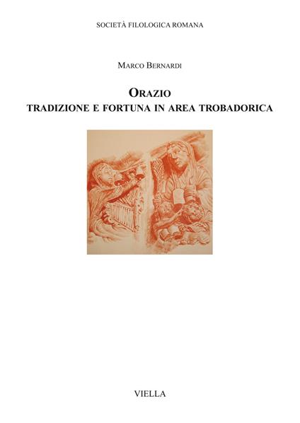Orazio. Tradizione e fortuna in area trobadorica - Marco Bernardi - copertina