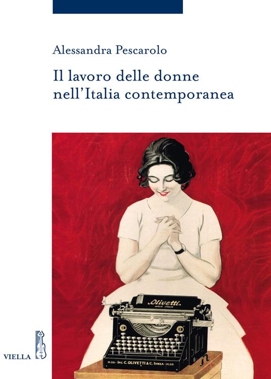 Il lavoro delle donne nell'Italia contemporanea - Alessandra Pescarolo - copertina