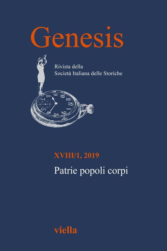 Genesis. Rivista della Società italiana delle storiche (2019) (2019). Vol. 1: Patrie popoli corpi. - copertina