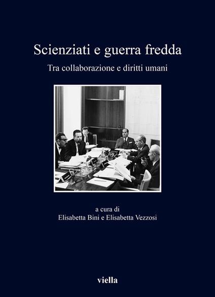 Scienziati e guerra fredda. Tra collaborazione e diritti umani - copertina