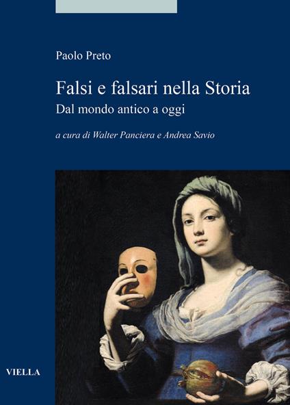 Falsi e falsari nella storia. Dal mondo antico a oggi - Paolo Preto - copertina