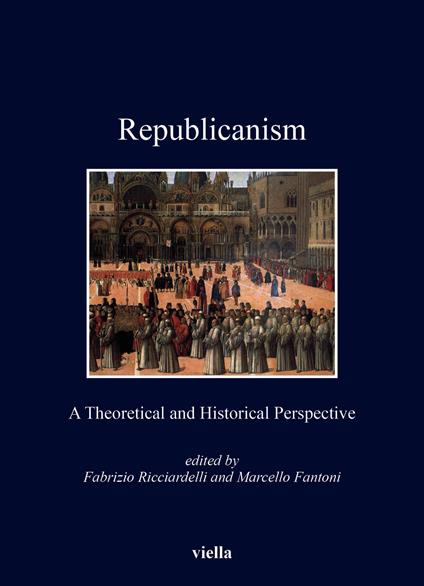 Republicanism. A theoretical and historical perspective - copertina