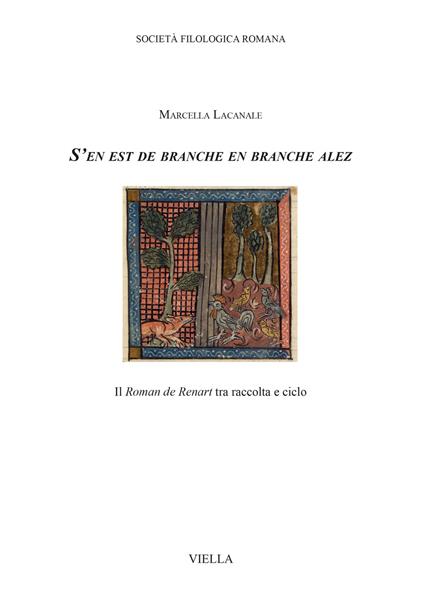 «S'en est de branche en branche alez». Il «Roman de Renart» tra raccolta e ciclo - Marcella Lacanale - copertina