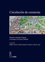 Circulaciόn de creencias. Itinerari e pratiche religiose in Europa e nel Nuovo Mondo