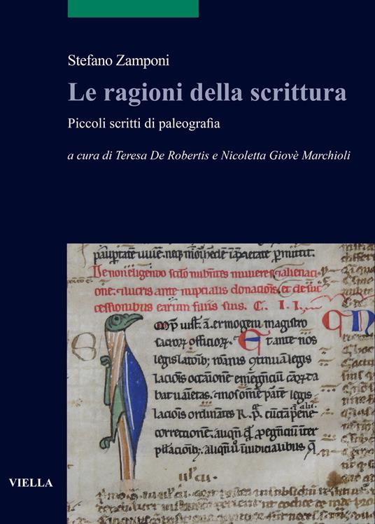 Le ragioni della scrittura. Piccoli scritti di paleografia - Stefano Zamponi - copertina