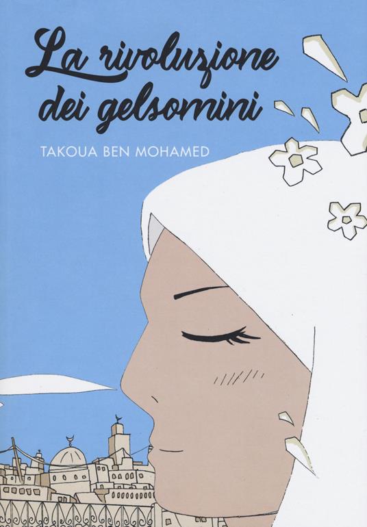 La rivoluzione dei gelsomini - Takoua Ben Mohamed - copertina