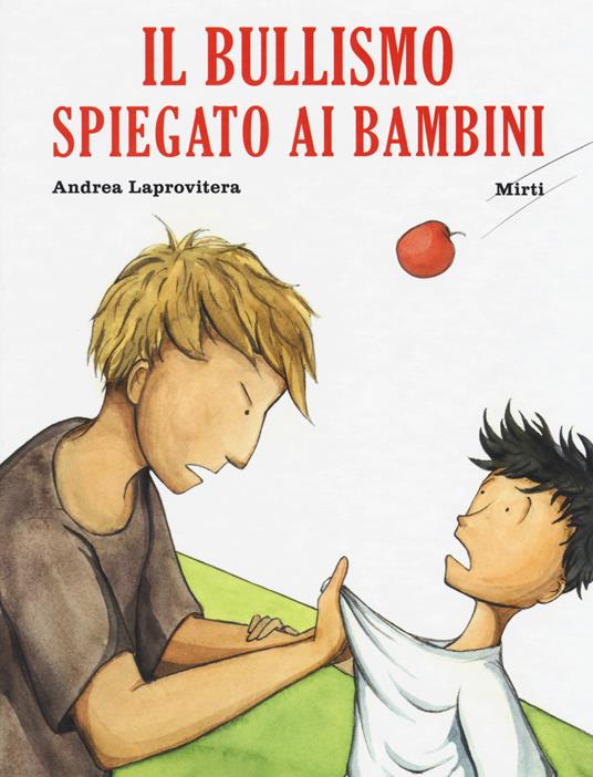 Il bullismo spiegato ai bambini - Andrea Laprovitera - copertina