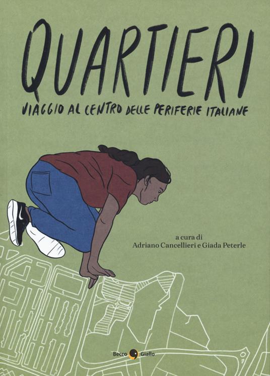 Quartieri. Viaggio al centro delle periferie italiane - copertina