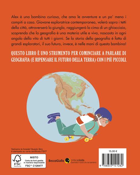 La geografia spiegata ai bambini. Le avventure spaziali di Alex e il signor Globo. Ediz. a colori - Giada Peterle - 2